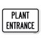 Signmission Traffic Entrance Sign Plant Entrance Heavy-Gauge Aluminum Sign, 12" x 18", A-1218-22792 A-1218-22792 - alternate 1